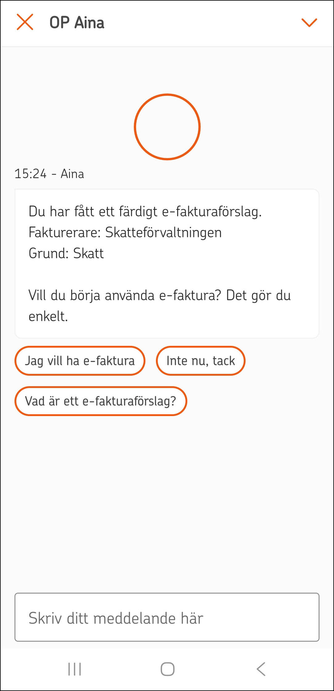 Sk&auml;rmbild fr&aring;n OP‑mobilen. OP‑mobilens personliga hj&auml;lpreda OP Aina meddelar dig n&auml;r du har f&aring;tt ett e‑fakturaf&ouml;rslag fr&aring;n Skattef&ouml;rvaltningen.
