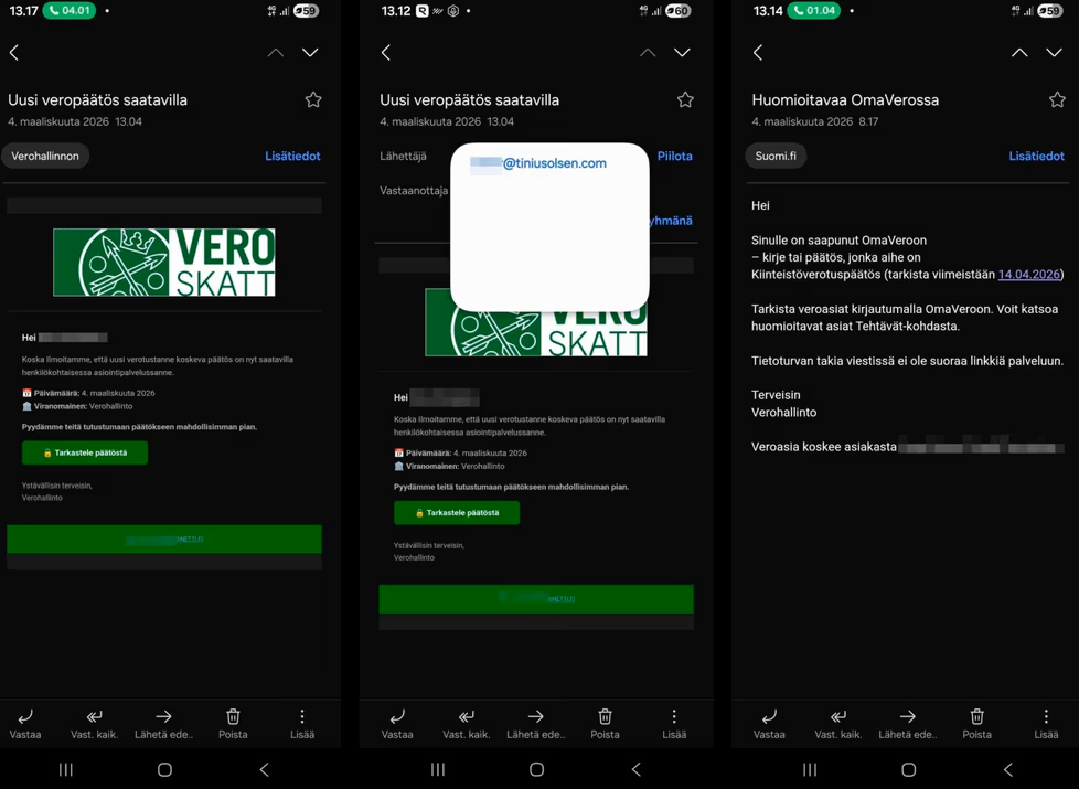 Kaksi huijausviesti&auml; Uusi verotusp&auml;&auml;t&ouml;s saatavilla -otsikolla ja Verohallinnon logolla. Viesteiss&auml; linkkin&auml; Tarkastele p&auml;&auml;t&ouml;st&auml;.  Oikeassa Suomi.fi viestiss&auml; otsikolla Huomioitavaa OmaVerossa ei ole suoraa linkki&auml; OmaVeroon.
